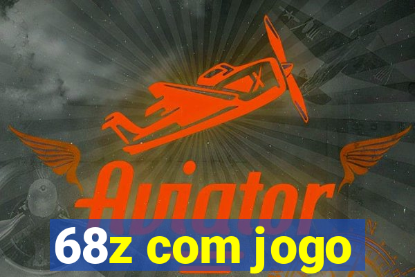 68z com jogo